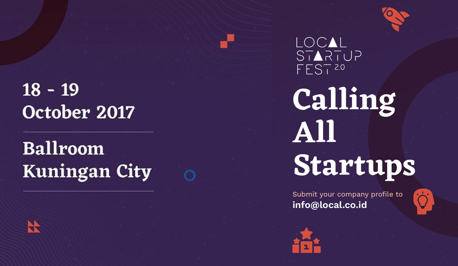 LocalStartupFest 2.0 akan diselenggarakan pada 18-19 Oktober 2017 di Ballroom Kuningan City