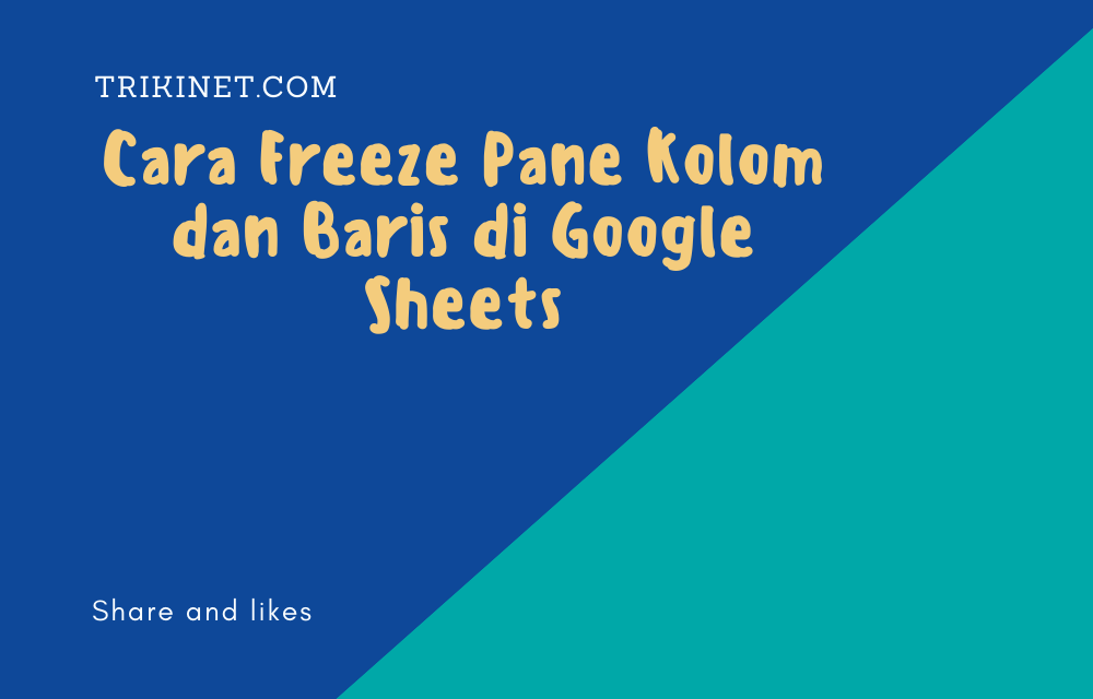 Cara Freeze Pane Di Google Sheets | DailySocial.id