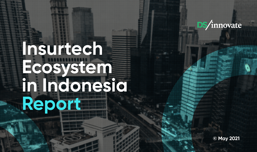 Laporan DSInnovate: Perkembangan Insurtech Di Indonesia 2021 ...