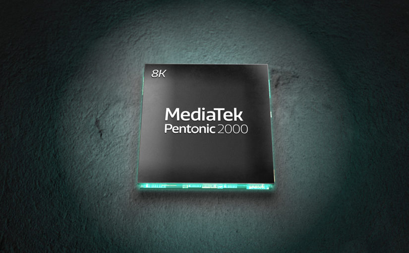 MediaTek Pentonic 2000 Adalah Chipset Flagship untuk Smart TV Premium 8K 120Hz Tahun Depan