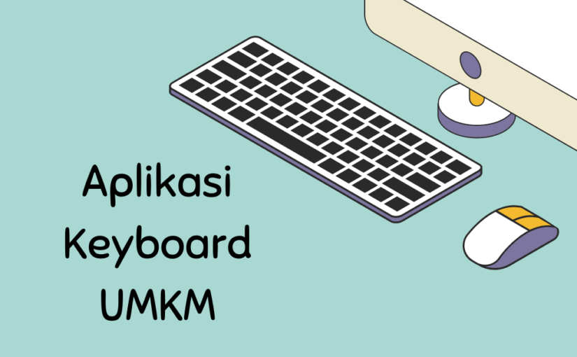 3 Aplikasi Keyboard untuk UMKM yang Ingin Naik Kelas