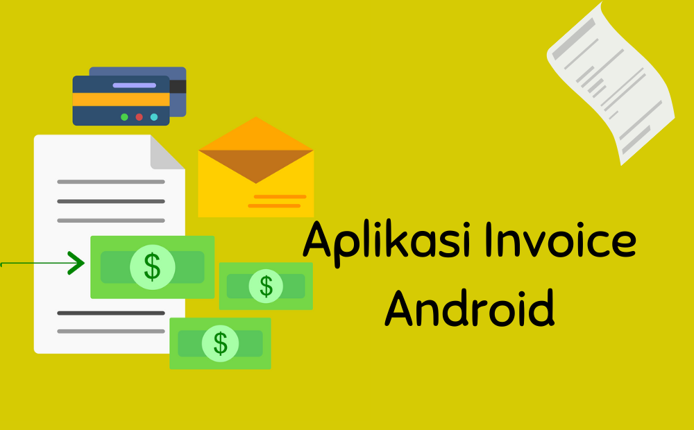 Daftar 5 Aplikasi Invoice Android Yang Akomodasi Kebutuhan UKM Dan ...