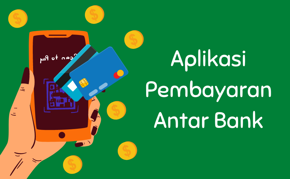 5 Aplikasi Pembayaran Antar Bank Ini Jadi Solusi Transaksi Yang ...