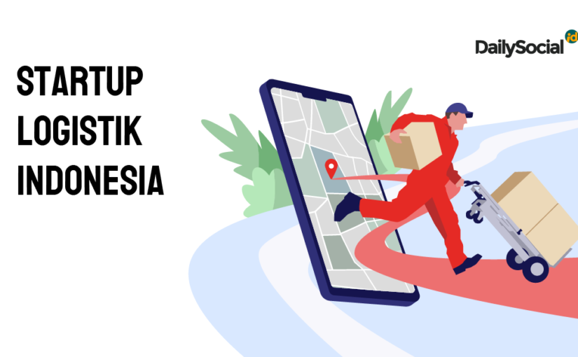 Intip! Daftar 15 Startup Logistik di Indonesia