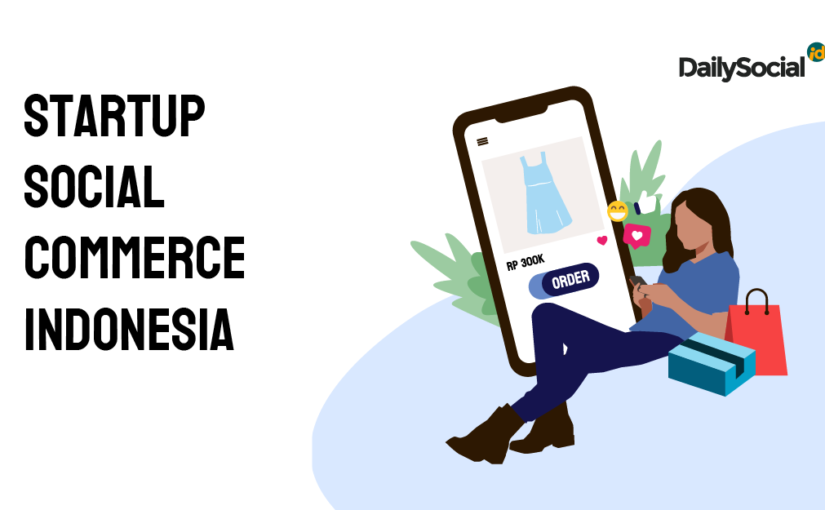 Kenali 16 Startup Social Commerce Indonesia 