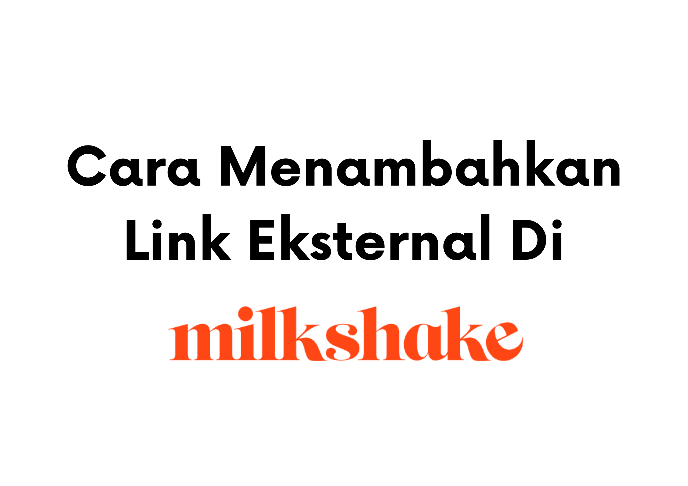 Cara Menambahkan Link Di Aplikasi Milkshake | DailySocial.id