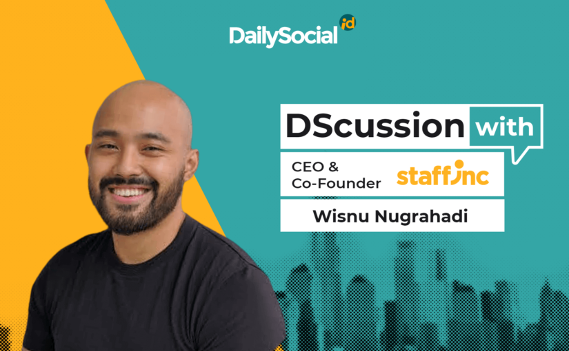 DailySocial mewawancarai Wisnu Nugrahadi dari Staffinc / DailySocial