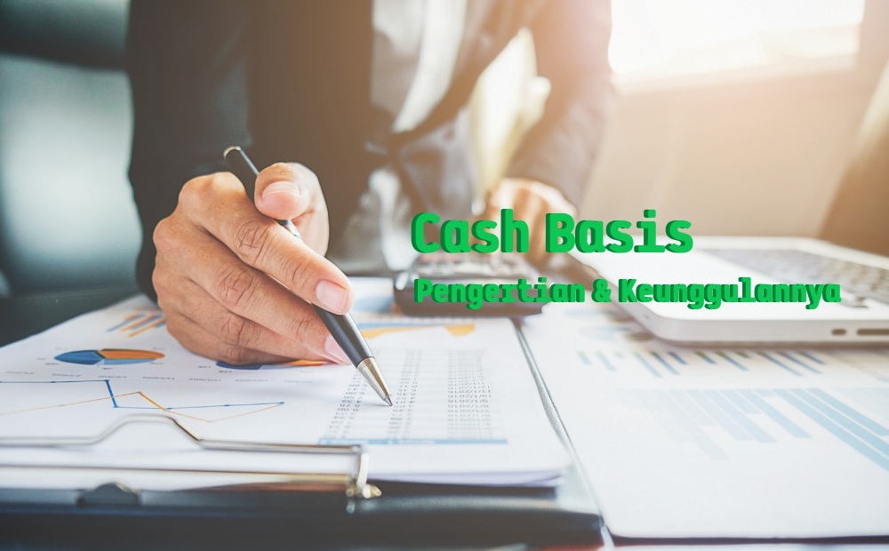 definition-and-advantages-of-cash-basis-accounting-dailysocial-id