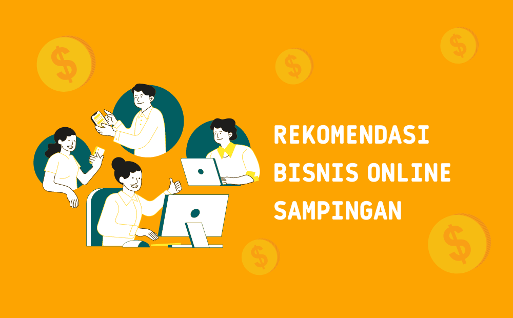 10 Ide Bisnis Online Sampingan, Dijamin Nggak Nyesel! | DailySocial.id