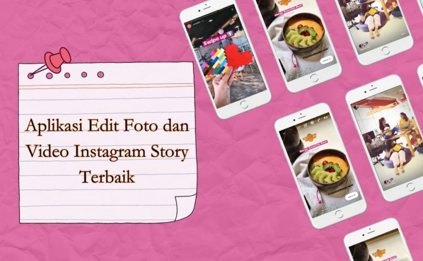 8 Aplikasi Edit Foto dan Video, Bikin Konten Instagram Story Semakin Menarik