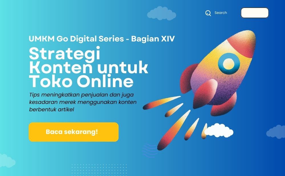 Strategi Konten Untuk Mendongkrak Penjualan Toko Online Umkm Go Digital Series Bagian Xiv 8039
