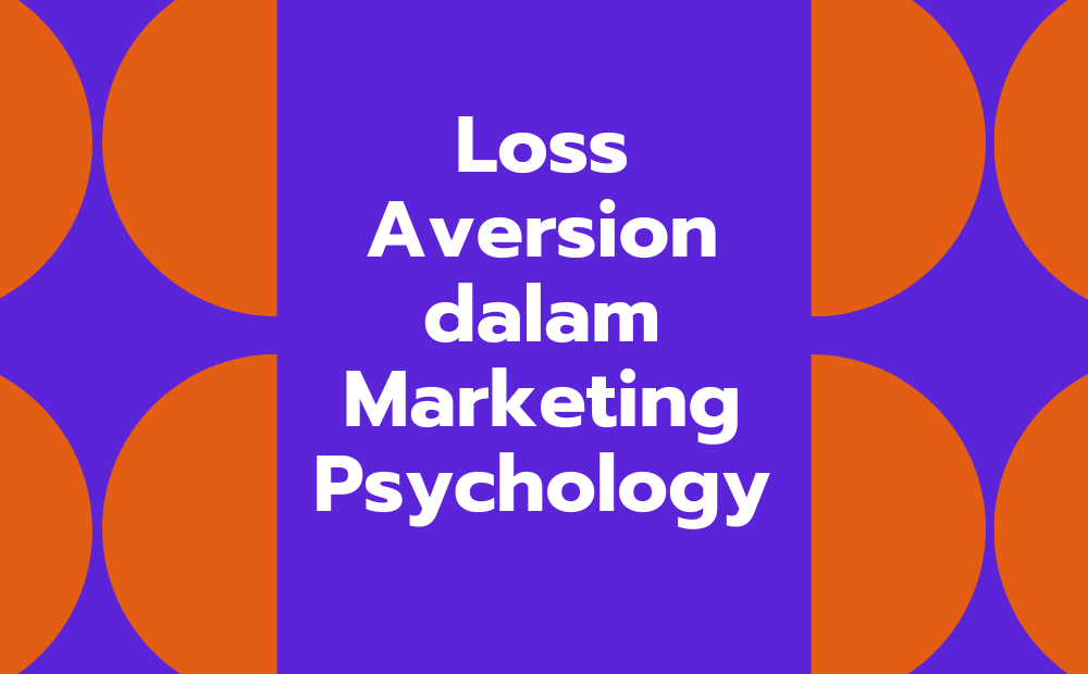 memanfaatkan-prinsip-loss-aversion-dalam-strategi-pemasaran